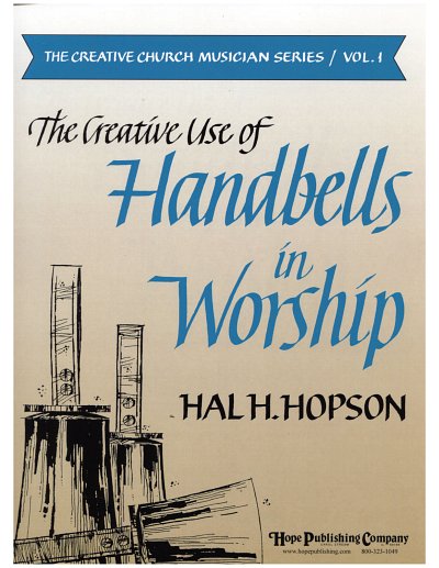 Creative Use of Handbells In Worship, The