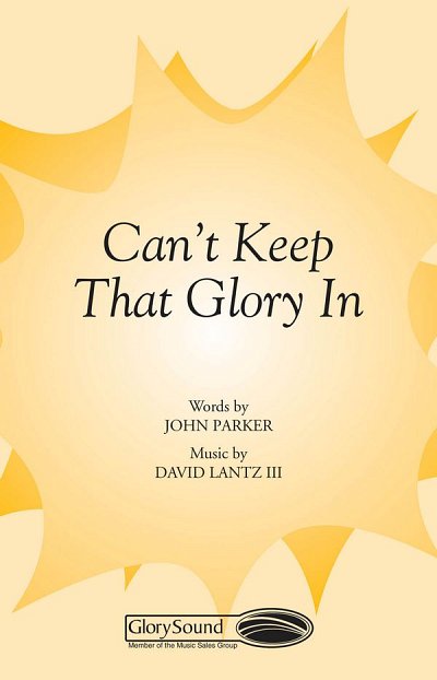 D. Lantz III et al.: Can't Keep That Glory In!
