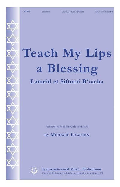 M. Isaacson: Teach My Lips a Blessing
