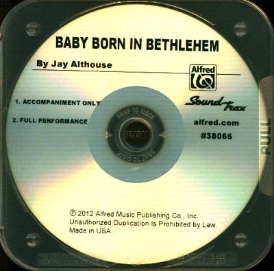 J. Althouse: Baby Born in Bethlehem, Ch (CD)