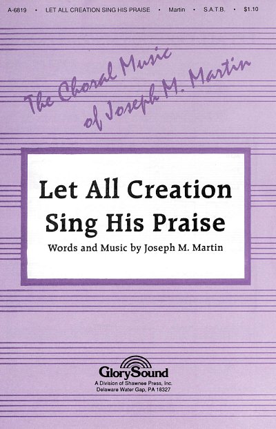 J. Martin: Let All Creation Sing His Praise, GchKlav (Chpa)