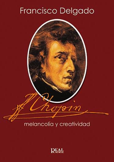F. Delgado: Chopin, melancolía y creatividad, Ges/Mel