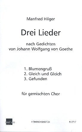 M. Hilger: 3 Lieder Nach Gedichten Von Goethe