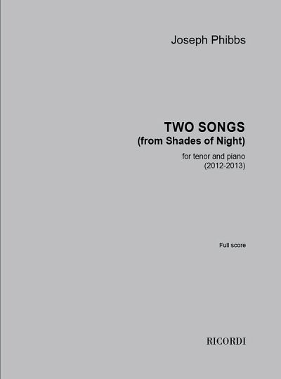 J. Phibbs: Two songs (from Shades of Night), GesTeKlav