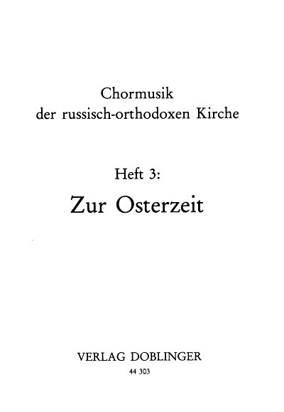 Chormusik Der Russisch Orthodoxen Kirche 3 Zur Osterzeit