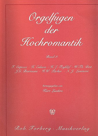 Orgelfugen der Hochromantik. Ausgewählte Werke 3, Org
