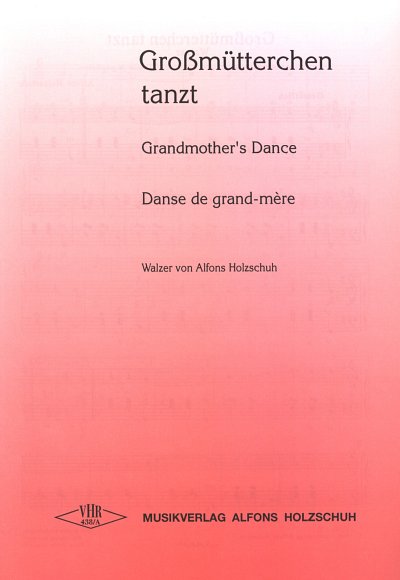 Holzschuh A.: Grossmuetterchen Tanzt