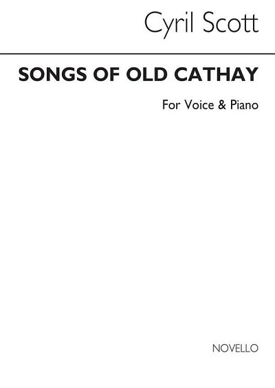 C. Scott: Songs Of Old Cathay Voice/Piano