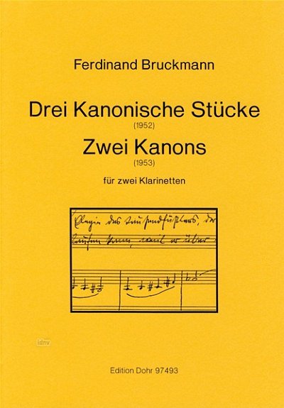 F. Bruckmann: Drei Kanonische Stücke & Zwei Ka, 2Klar (Sppa)