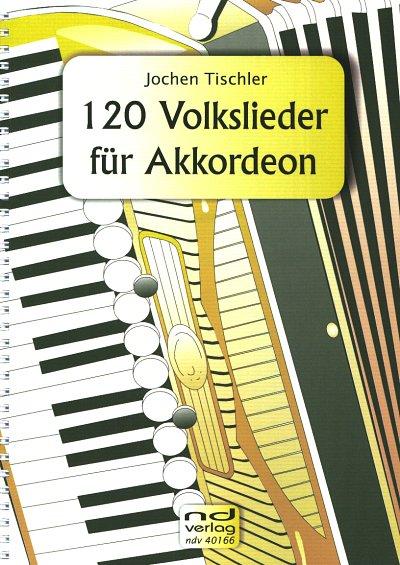 J. Tischler: 120 Volkslieder, Akk