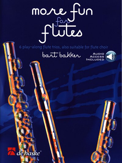 B. Bakker: More Fun for Flutes, 3Fl (PaStAudio)