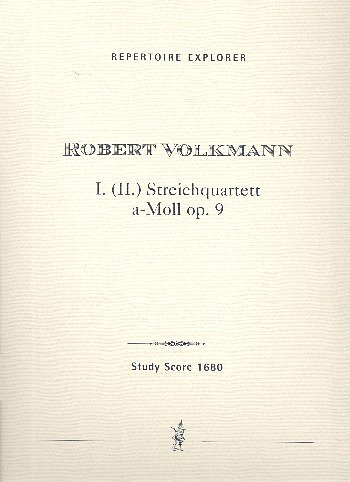R. Volkmann: Streichquartett a-Moll Nr. 1 op. 9