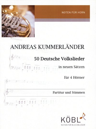 (Traditional): 50 Deutsche Volkslieder, 4Hrn (Pa+St)