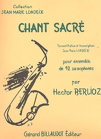 H. Berlioz: Chant Sacre - 12 Saxophones, Saxens