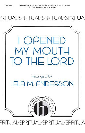 I Opened My Mouth to the Lord, GCh4 (Chpa)