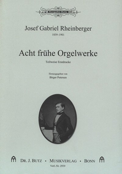 J. Rheinberger: Acht frühe Orgelwerke, Org