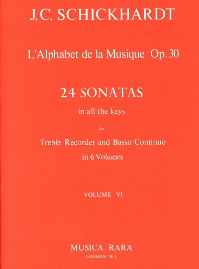 J.C. Schickhardt: 24 Sonatas 6 - L'Alphabet De La Musique Op