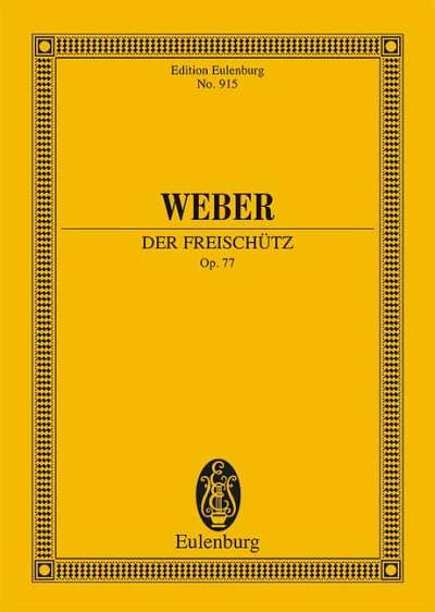 DL: C.M. von Weber: Der Freischütz, GsGchOrch (Stp)