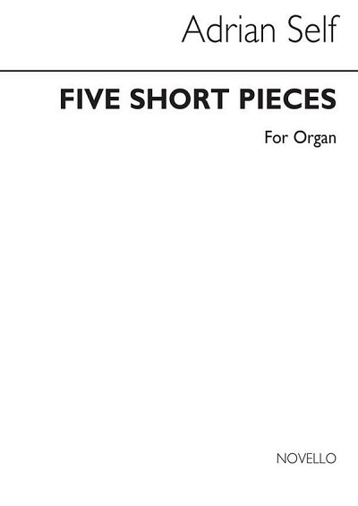 Five Short Pieces For Organ, Org