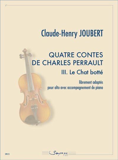 C. Joubert: Quatre contes de Charels Perrault – 3. Le Chat botté