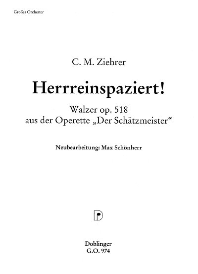 C.M. Ziehrer: Herrreinspaziert op. 518, Sinfo (Pa+St)