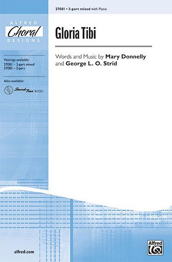 Donnelly Mary + Strid George L. O.: Gloria Tibi Alfred Chora