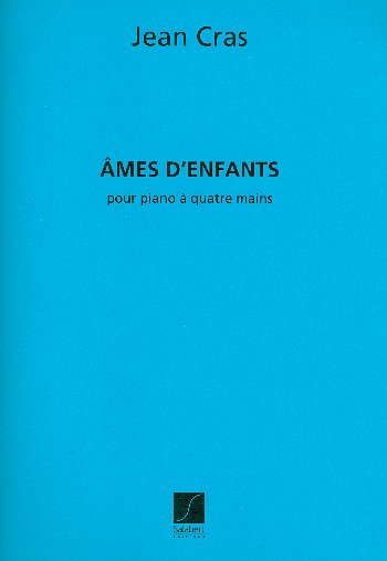 J. Cras: Ames D'Enfants Piano 4 Mains Reduct, Klav4m (Part.)