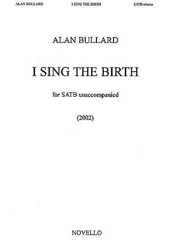 A. Bullard: I sing the birth