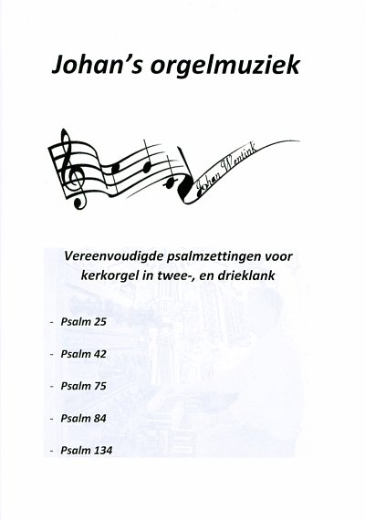 J. Wentink: Vereenvoudigde psalmzettingen voor kerkorgel in twee-, en drieklang