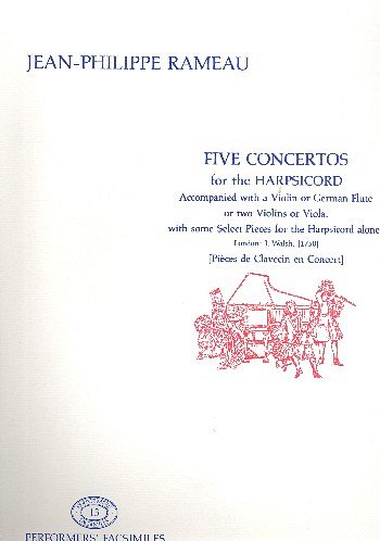J. Rameau: 5 Concertos (Pieces De Clavecin En Concert)