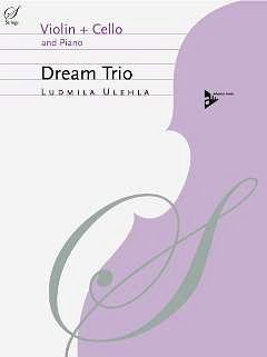 Ulehla Ludmila: Dream Trio