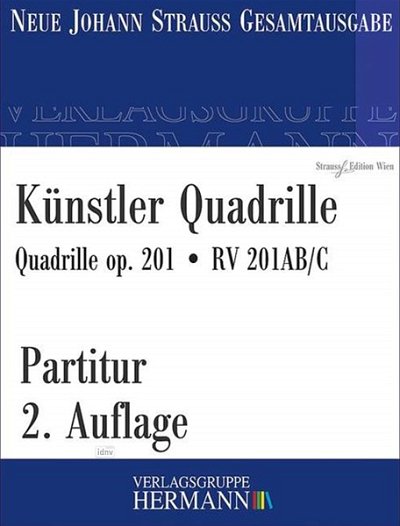 J. Strauß (Sohn): Künstler Quadrille op. 201/RV 201AB/C