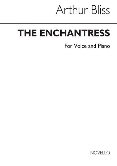 A. Bliss: The Enchantress for Voice and Piano, GesKlav