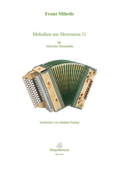 F. Mihelic: Melodien aus Slowenien 11, SteirH
