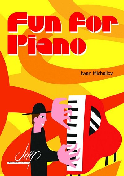 I. Michailov: Fun For Piano, Klav