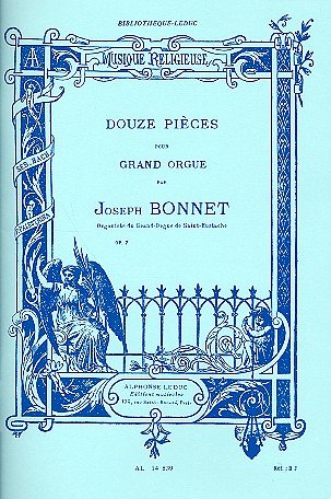 J. Bonnet: Douze Pièces op. 7, Org