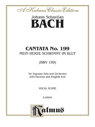 J.S. Bach: Cantata No. 199 - Mein Herze Schwimmt Im Blu (Bu)