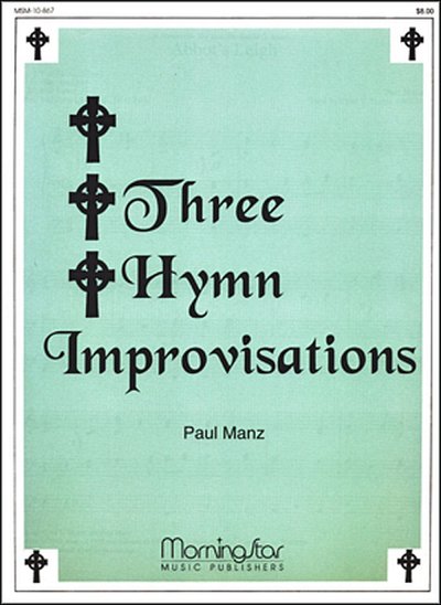 P. Manz: Three Hymn Improvisations, Org