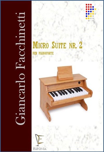 FACCHINETTI G.: MICRO SUITE NR. 2 PER PIANOFORTE
