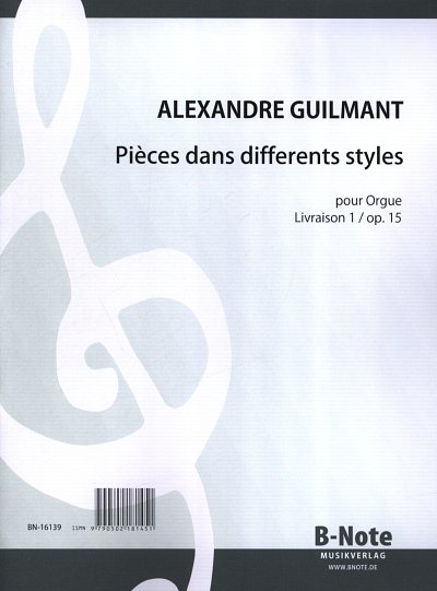 F.A. Guilmant: Pièces dans differents styles 1 op. 15, Org