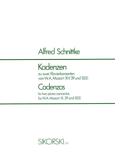 A. Schnittke: Kadenzen zu 2 Klavierkonzerten von W. A. Mozart (KV 39/KV 503) KV 39 / KV 503