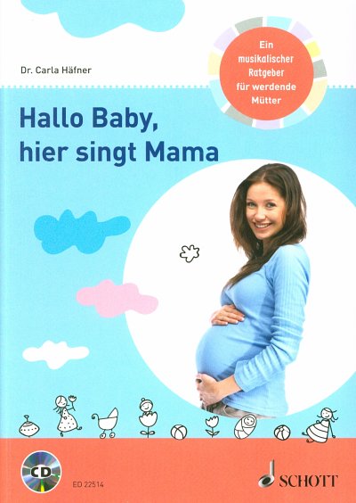C. Haefner: Hallo Baby, hier singt Mama, Ges (+CD)