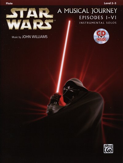 J. Williams: Star Wars - A Musical Journey Episode, Fl (+CD)