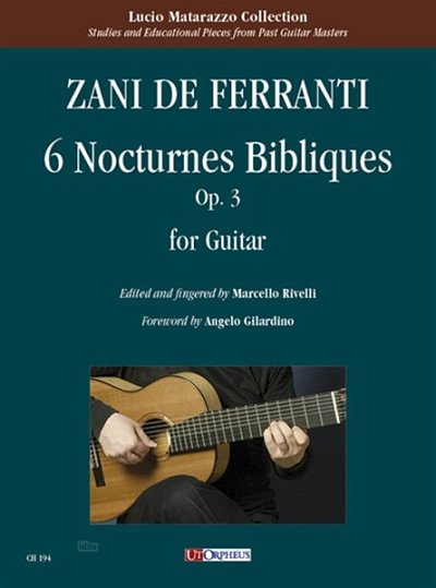 M.A. Zani de Ferrant: 6 Nocturnes Bibliques op.3, Git
