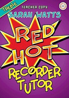 W. Sarah: Red Hot Recorder Tutor, Ablf (+CD)