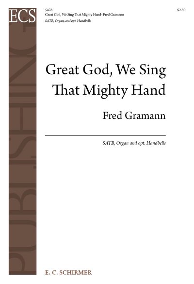 F. Gramann: Great God, We Sing That Mighty Hand