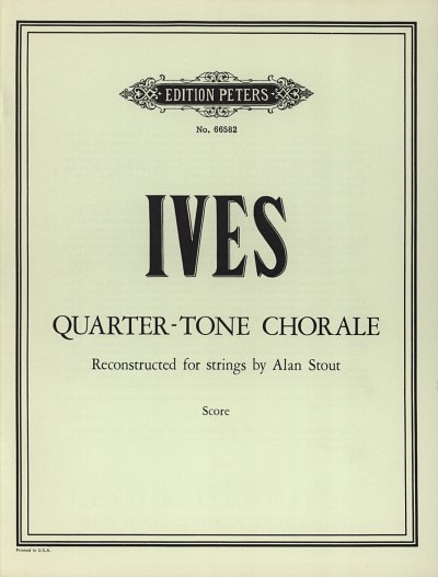 C. Ives: Quarter Tone Chorale