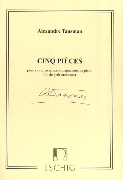 A. Tansman: 5 Pieces, Pour Violon Avec Accom, VlKlav (Part.)