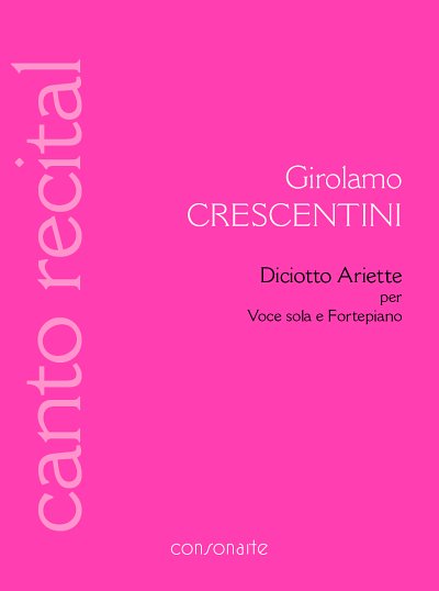 G. Crescentini: Diciotto Ariette, GesKlav (Part.)