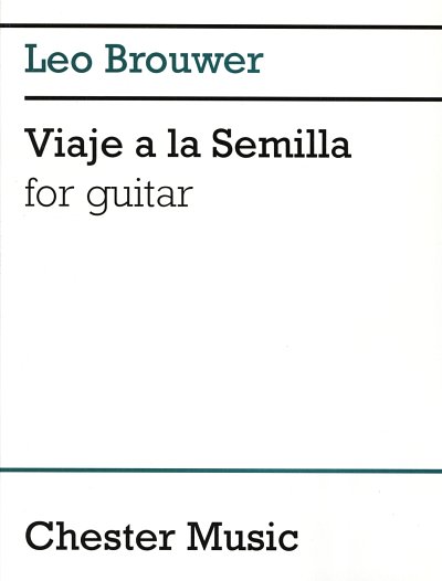 L. Brouwer: Viaje A La Semilla For Guitar, Git